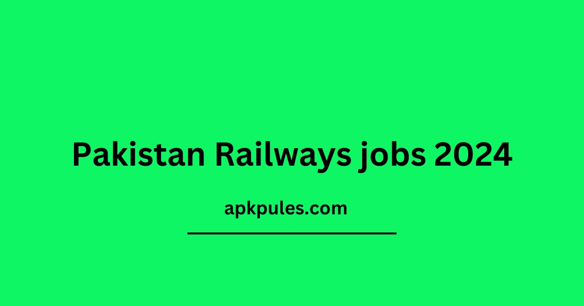 Latest Pakistan Railways jobs 2024