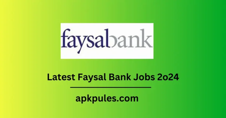 Latest Faysal Bank Jobs 2o24