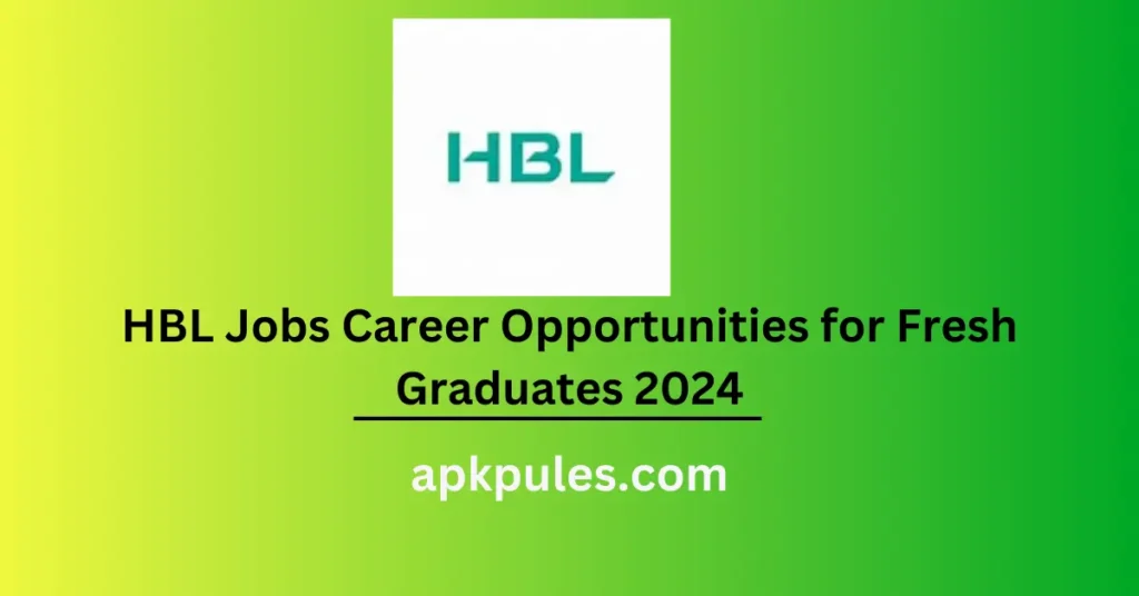 HBL Jobs Career Opportunities for Fresh Graduates 2024