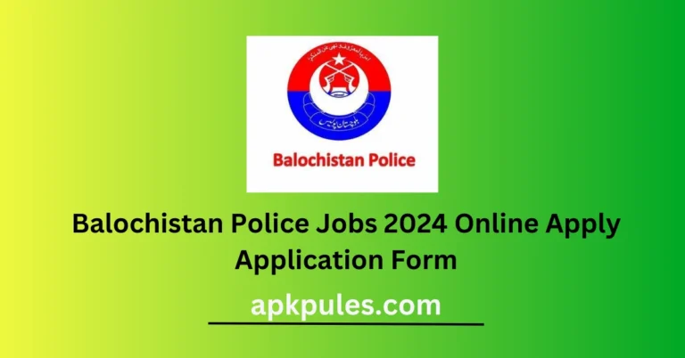 Balochistan Police Jobs 2024 Online Apply Application Form